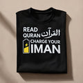Black Read Quran Charge Your Iman Islamic Motivational T-Shirt